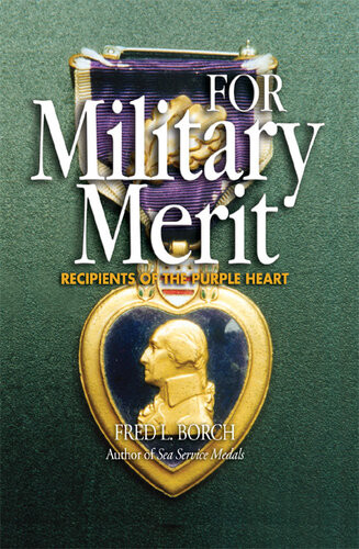 For Military Merit Recipients Of The Purple Heart Fred L Borch