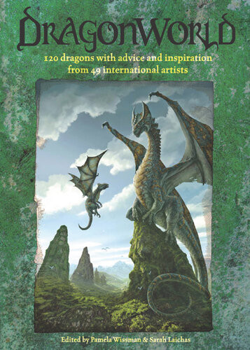 Dragonworld Amazing Dragons Advice And Inspiration From The Artists Of Deviantart Pamela Wissman