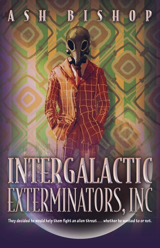 Intergalactic Exterminators Inc Ash Bishop