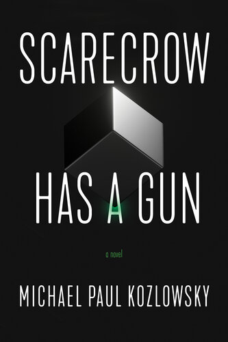 Scarecrow Has A Gun Michael Paul Kozlowsky