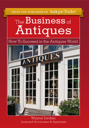 The Business Of Antiques Wayne Jordan