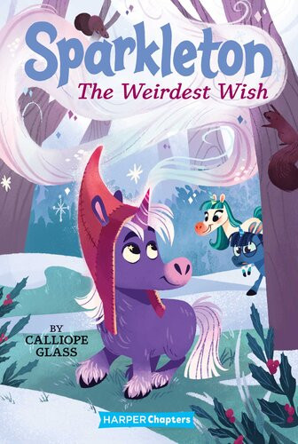 Sparkleton 4 The Weirdest Wish Calliope Glass