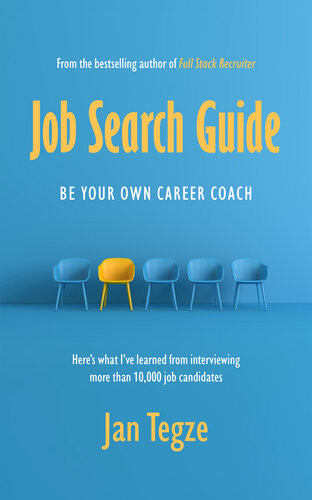 Job Search Guide Be Your Own Career Coach Jan Tegze