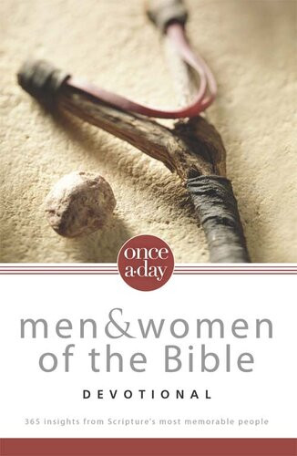 Onceaday Men And Women Of The Bible Devotional 365 Insights From Scriptures Most Memorable People Zondervan
