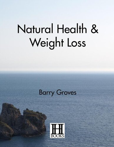 Natural Health And Weight Loss Barry Groves Joel Kaufman