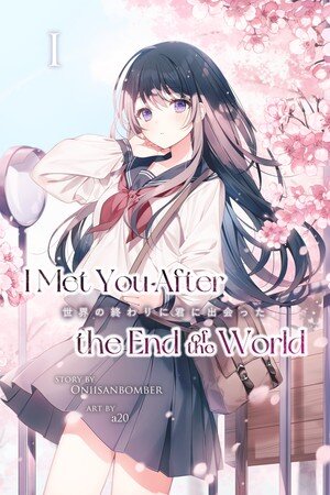 I Met You After The End Of The World Light Novel Oniisanbomber