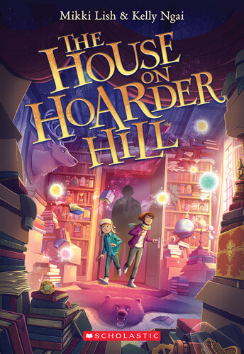 The House On Hoarder Hill Mikki Lish Kelly Ngai