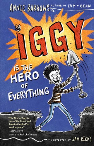 Iggy Is The Hero Of Everything Annie Barrows