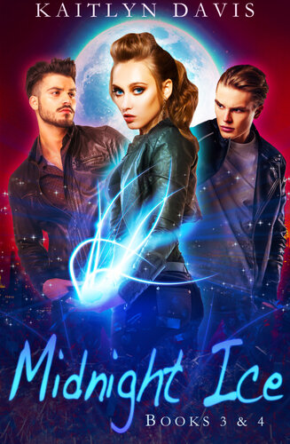 Midnight Ice Books 3 4 Kaitlyn Davis
