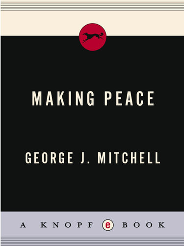 Making Peace George J Mitchell