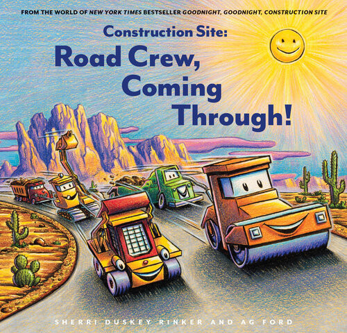 Construction Site Road Crew Coming Through Sherri Duskey Rinker