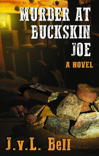 Murder At Buckskin Joe Jvl Bell
