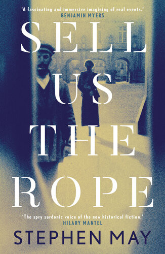 Sell Us The Rope Stephen May