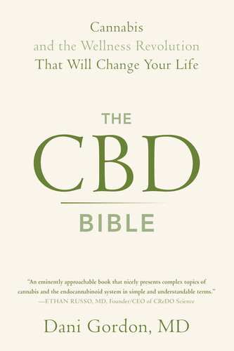 The Cbd Bible Cannabis And The Wellness Revolution That Will Change Your Life Dani Gordon