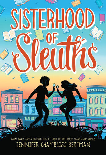 Sisterhood Of Sleuths Jennifer Chambliss Bertman