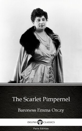 The Scarlet Pimpernel By Baroness Emma Orczydelphi Classics Illustrated Baroness Emma Orczy