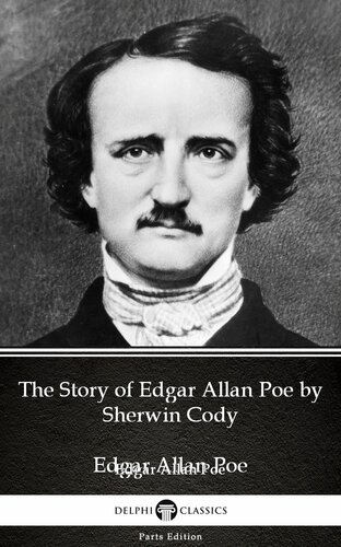 The Story Of Edgar Allan Poe By Sherwin Codydelphi Classics Illustrated Sherwin Cody