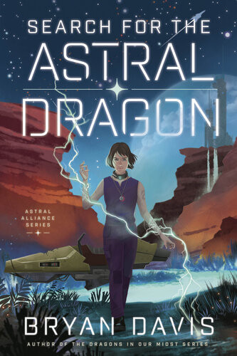 Search For The Astral Dragon Bryan Davis