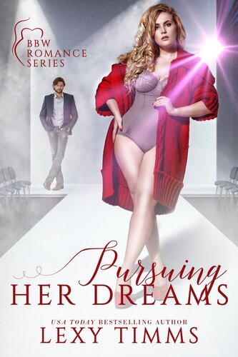 Pursuing Her Dreams Lexy Timms