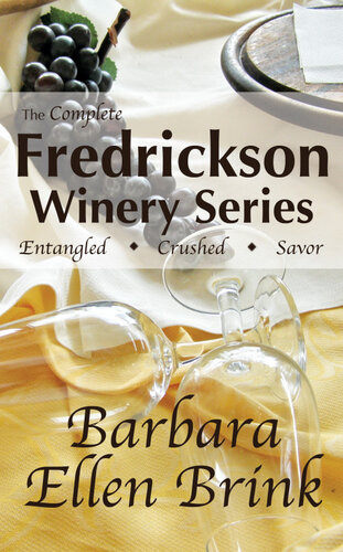 The Complete Fredrickson Winery Series Barbara Ellen Brink