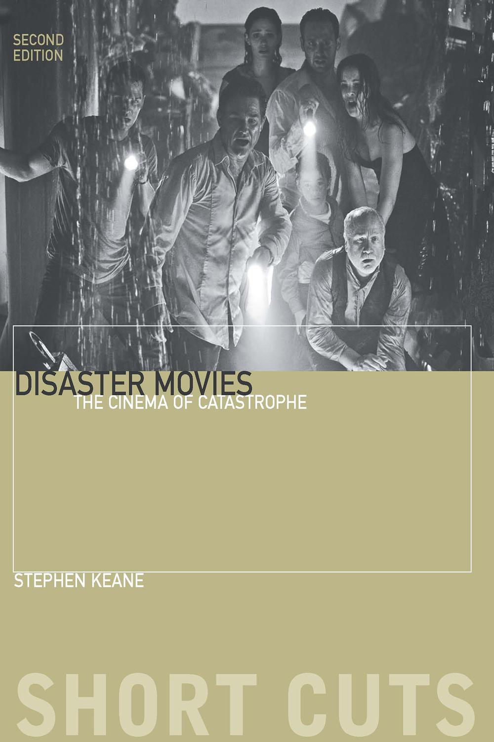 Disaster Movies The Cinema Of Catastrophe Short Cuts 2nd Edition Stephen Keane