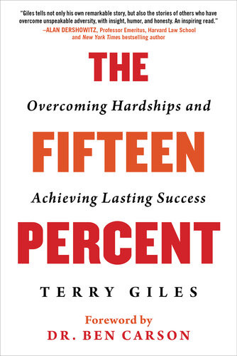 The Fifteen Percent Overcoming Hardships And Achieving Lasting Success Terry Giles