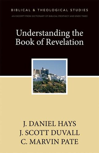 Understanding The Book Of Revelation A Zondervan Digital Short J Scott Duvall J Daniel Hays C Marvin Pate