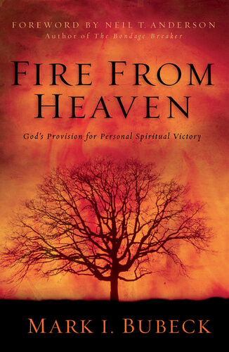 Fire From Heaven Gods Provision For Personal Spiritual Victory Mark I Bubeck Craig Bubeck