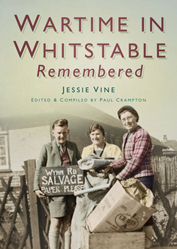 Wartime In Whitstable Remembered Paul Crampton