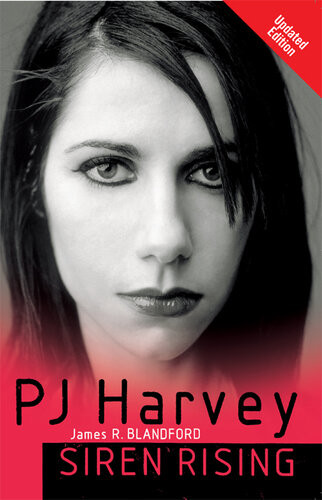 Pj Harvey Siren Rising James R Blandford