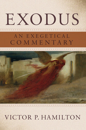Exodus An Exegetical Commentary Victor P Hamilton