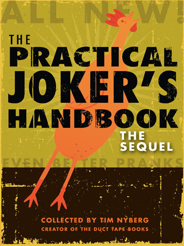 The Practical Jokers Handbook The Sequel Tim Nyberg