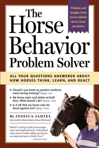 The Horse Behavior Problem Solver All Your Questions Answered About How Horses Think Learn And React Jessica Jahiel