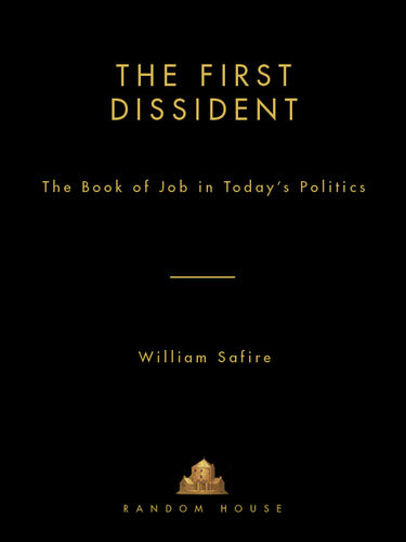The First Dissident The Book Of Job In Todays Politics William Safire