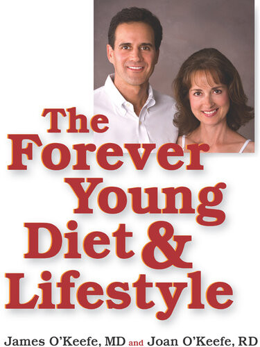 The Forever Young Diet Lifestyle James H Okeefe Joan Okeefe