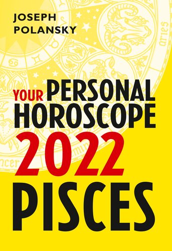 Pisces 2022 Your Personal Horoscope Joseph Polansky