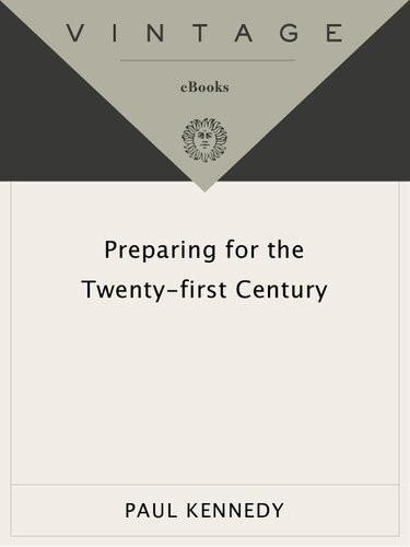 Preparing For The Twentyfirst Century Paul Kennedy