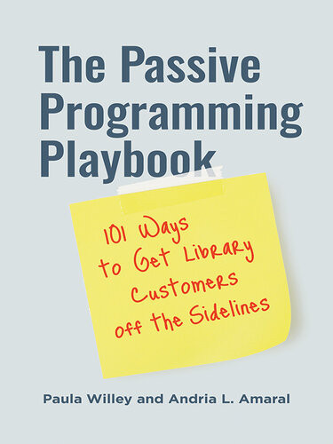 The Passive Programming Playbook Paula Willey Andria L Amaral