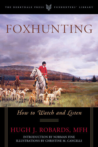 Foxhunting How To Watch And Listen Hugh J Robards