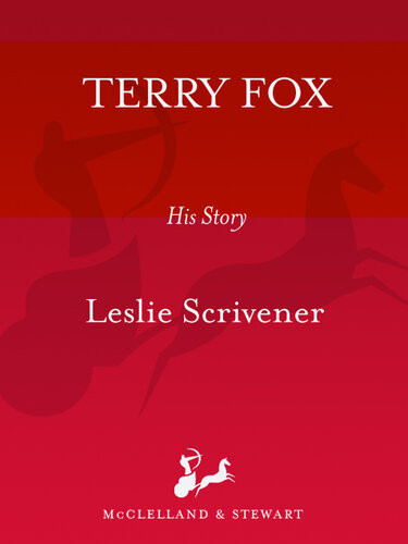 Terry Fox His Story Leslie Scrivener