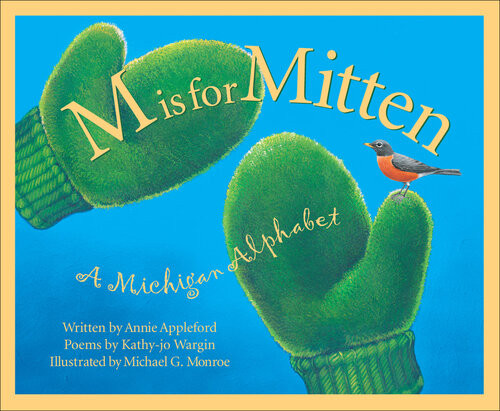 M Is For Mitten A Michigan Alphabet Annie Appleford