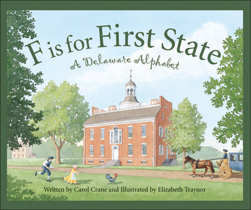 F Is For First State A Delaware Alphabet Carol Crane