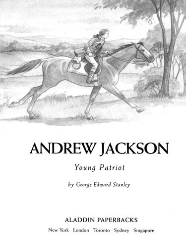 Andrew Jackson Young Patriot George E Stanley