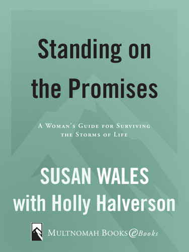 Standing On The Promises Finding Gods Peace In The Hurts Of Life Susan Wales