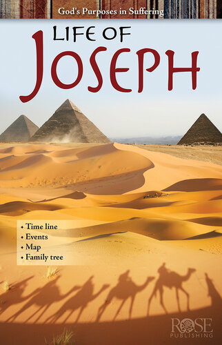 Life Of Joseph Gods Purposes In Suffering Rose Publishing