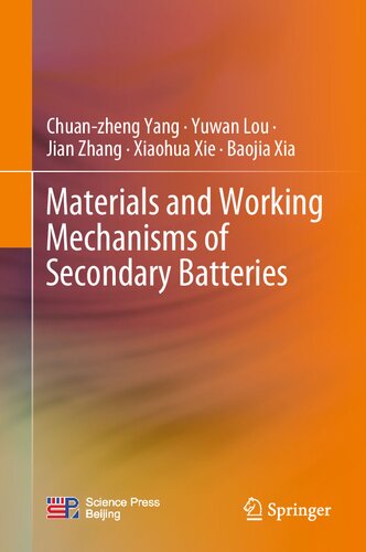 Materials And Working Mechanisms Of Secondary Batteries Chuanzheng Yang