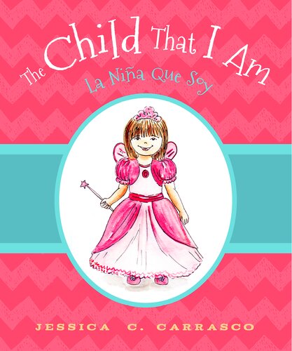 The Child That I Am La Nina Que Soy Jessica Carrasco
