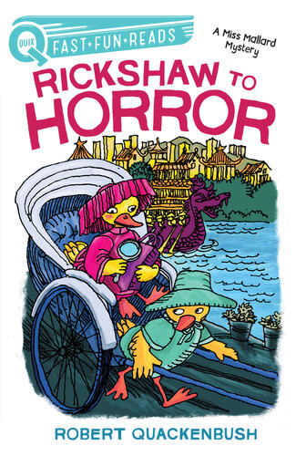 Rickshaw To Horror A Miss Mallard Mystery Robert Quackenbush