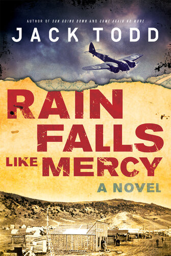 Rain Falls Like Mercy Jack Todd
