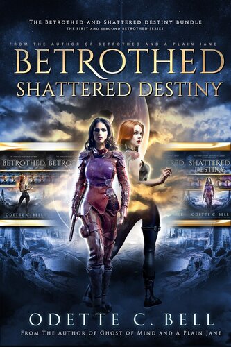The Betrothed And Shattered Destiny Bundle Odette C Bell